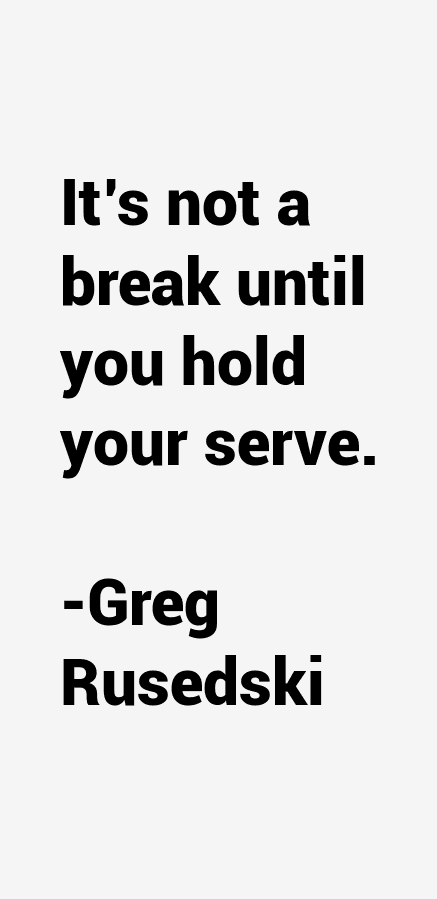 Greg Rusedski Quotes