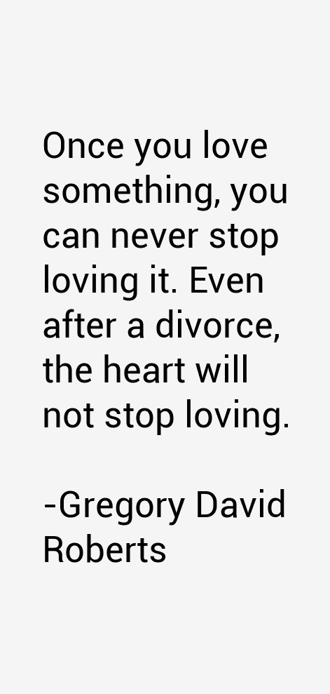 Gregory David Roberts Quotes