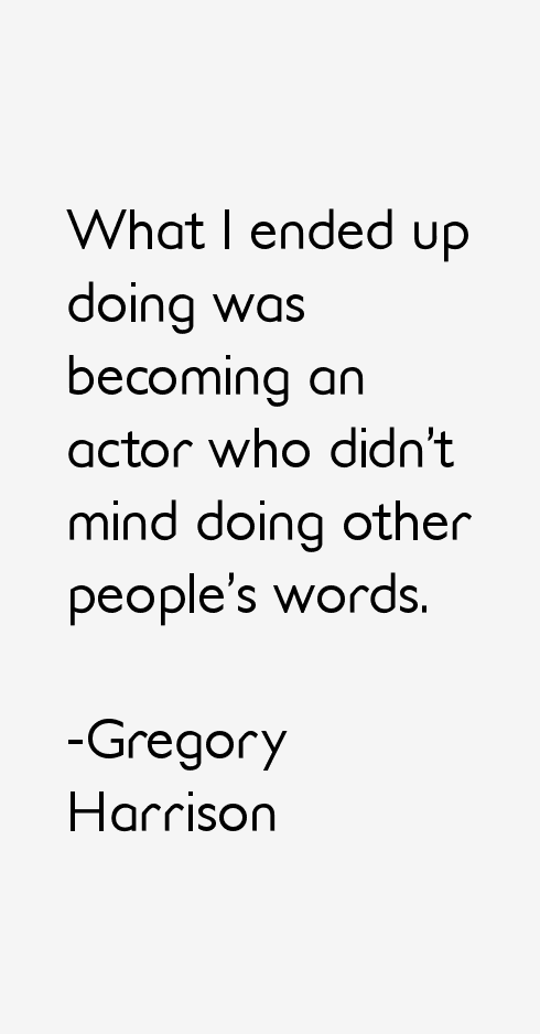 Gregory Harrison Quotes