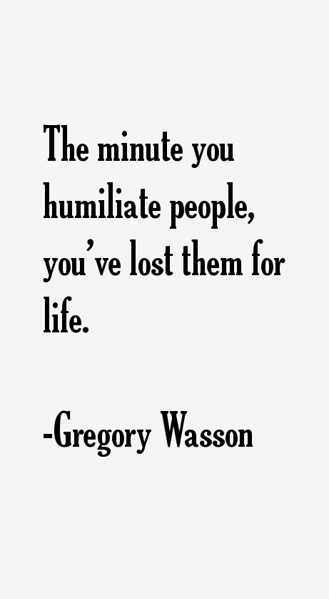 Gregory Wasson Quotes