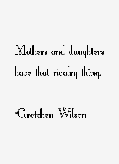 Gretchen Wilson Quotes