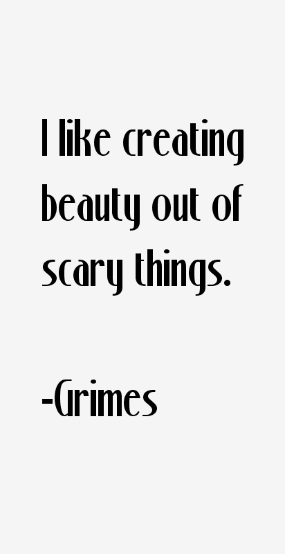Grimes Quotes