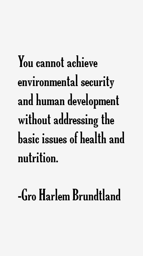 Gro Harlem Brundtland Quotes