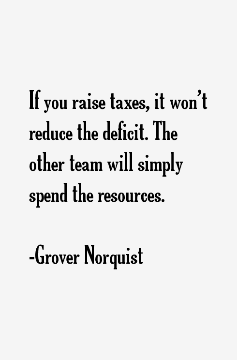 Grover Norquist Quotes