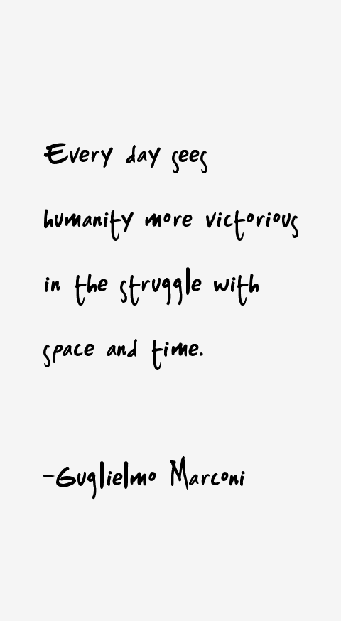 Guglielmo Marconi Quotes