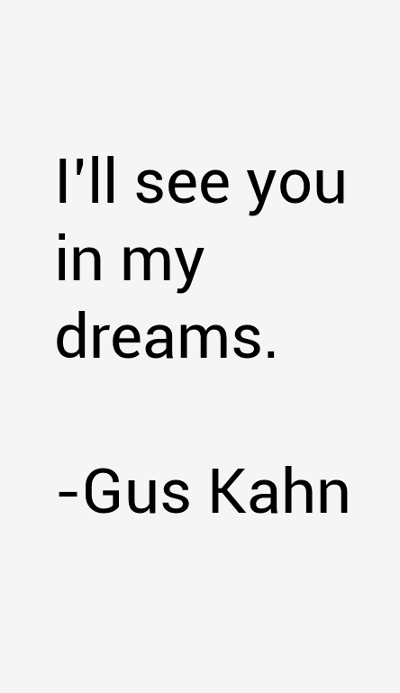 Gus Kahn Quotes