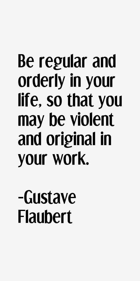 Gustave Flaubert Quotes