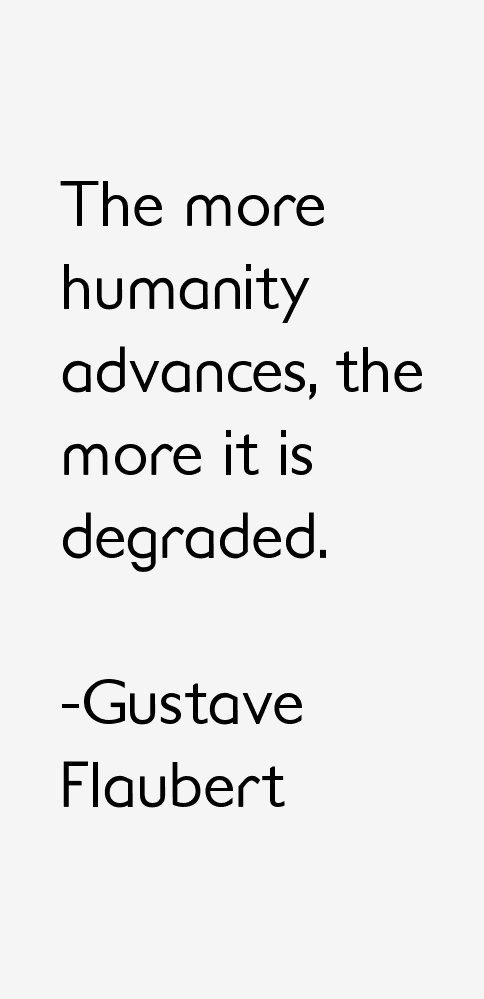 Gustave Flaubert Quotes