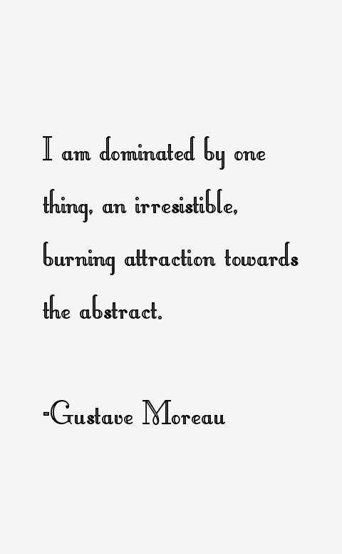 Gustave Moreau Quotes