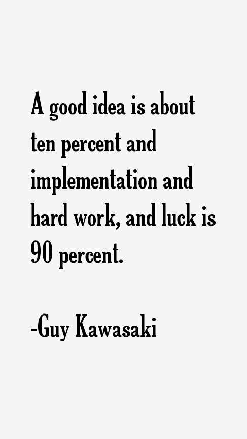Guy Kawasaki Quotes