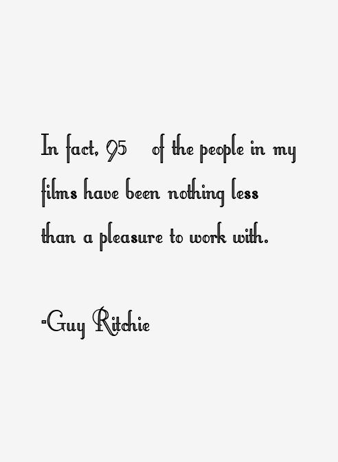 Guy Ritchie Quotes