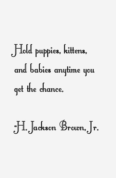 H. Jackson Brown, Jr. Quotes & Sayings (Page 6)