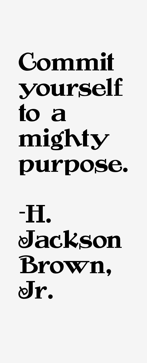 H. Jackson Brown, Jr. Quotes