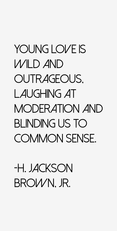 H. Jackson Brown, Jr. Quotes