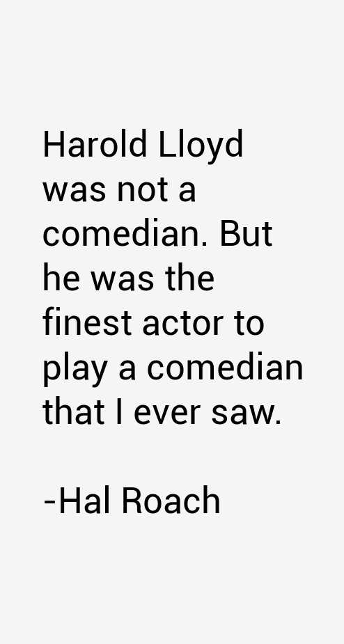 Hal Roach Quotes