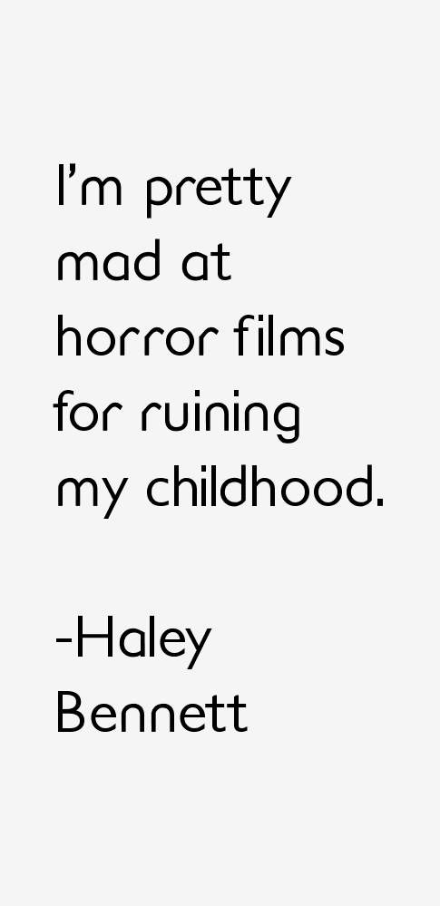 Haley Bennett Quotes