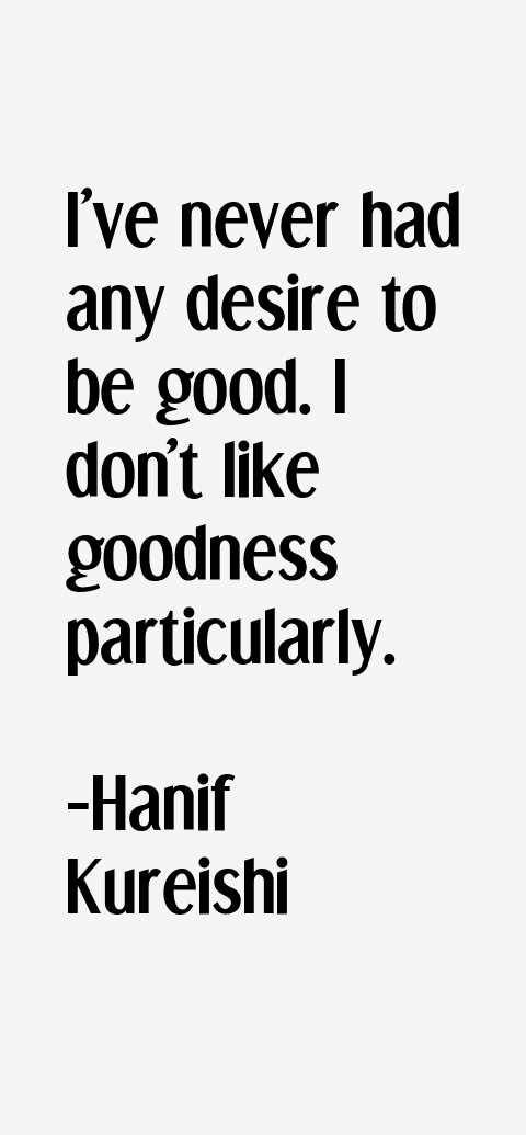 Hanif Kureishi Quotes