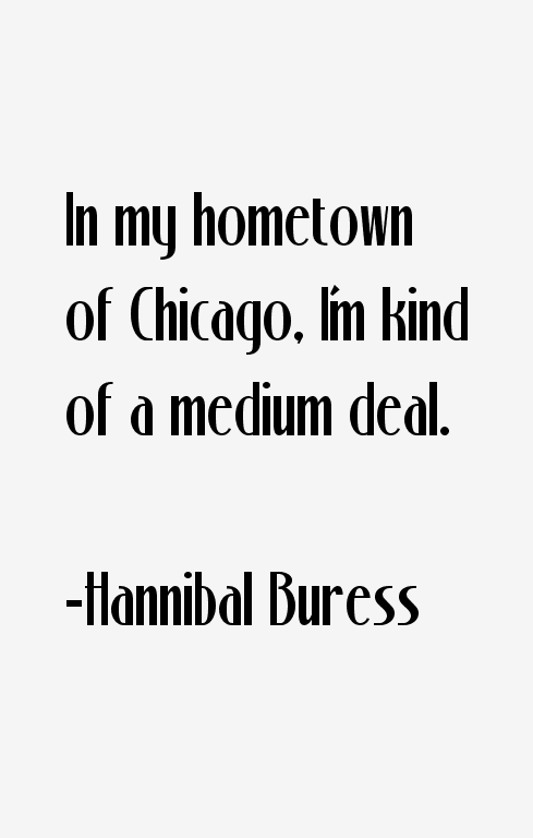 Hannibal Buress Quotes