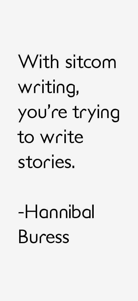 Hannibal Buress Quotes