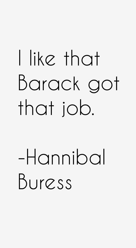 Hannibal Buress Quotes