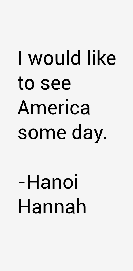 Hanoi Hannah Quotes