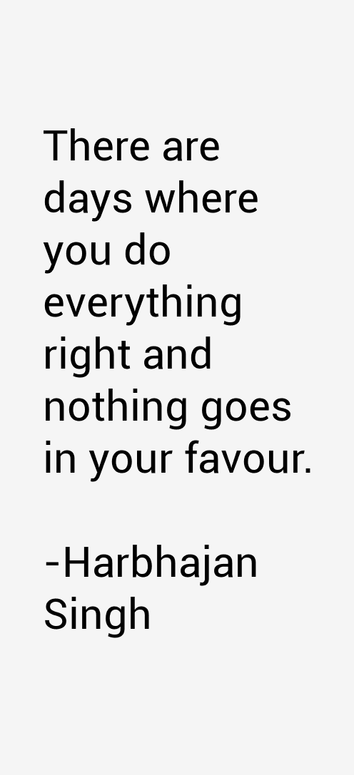 Harbhajan Singh Quotes