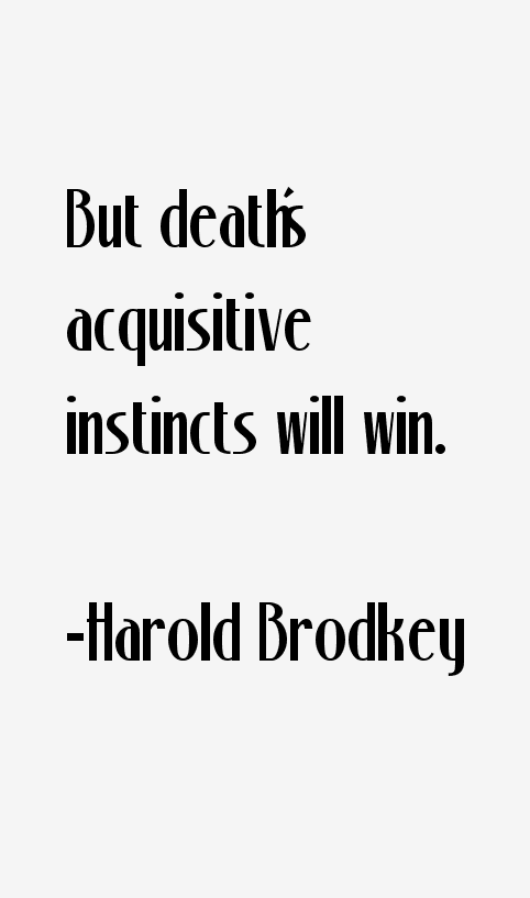 Harold Brodkey Quotes