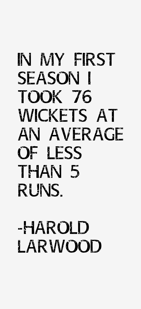 Harold Larwood Quotes