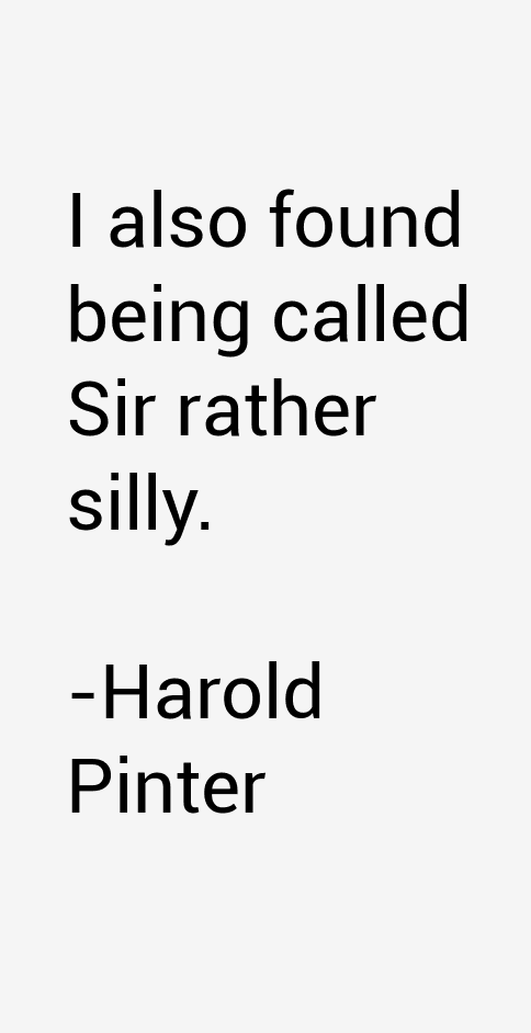 Harold Pinter Quotes
