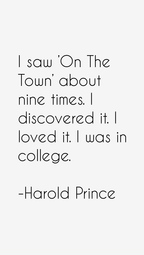 Harold Prince Quotes