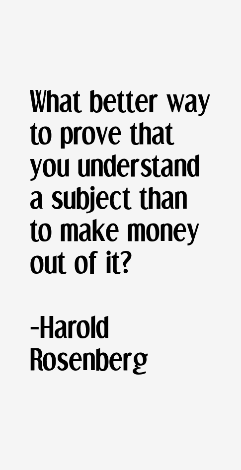 Harold Rosenberg Quotes