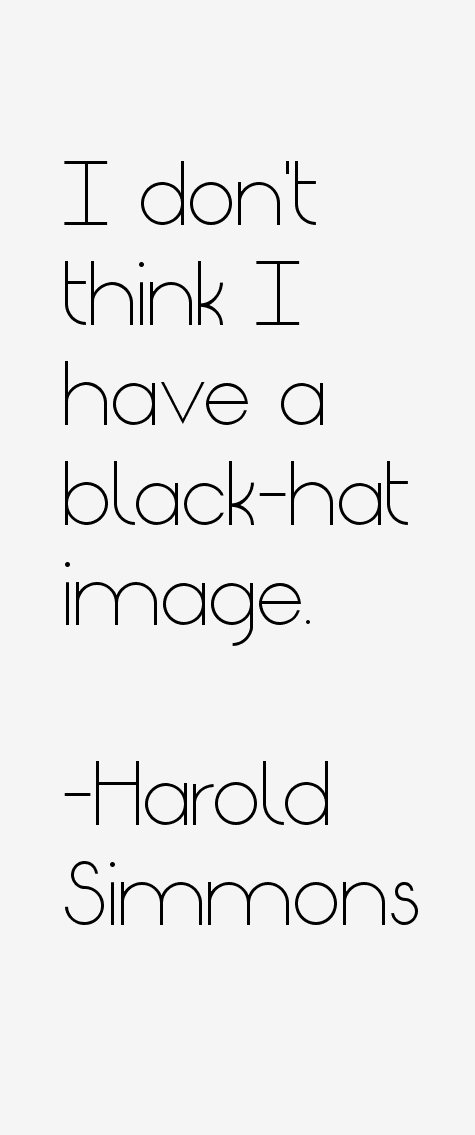 Harold Simmons Quotes