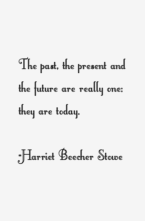 Harriet Beecher Stowe Quotes