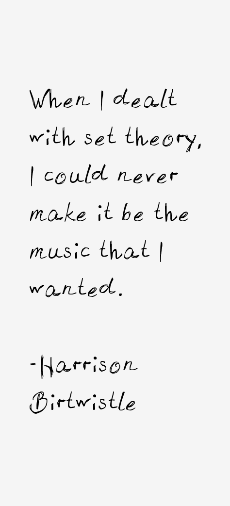 Harrison Birtwistle Quotes