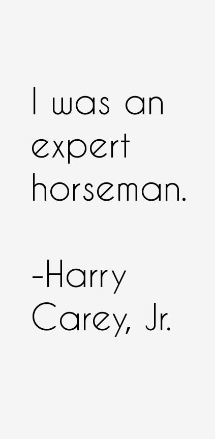 Harry Carey, Jr. Quotes