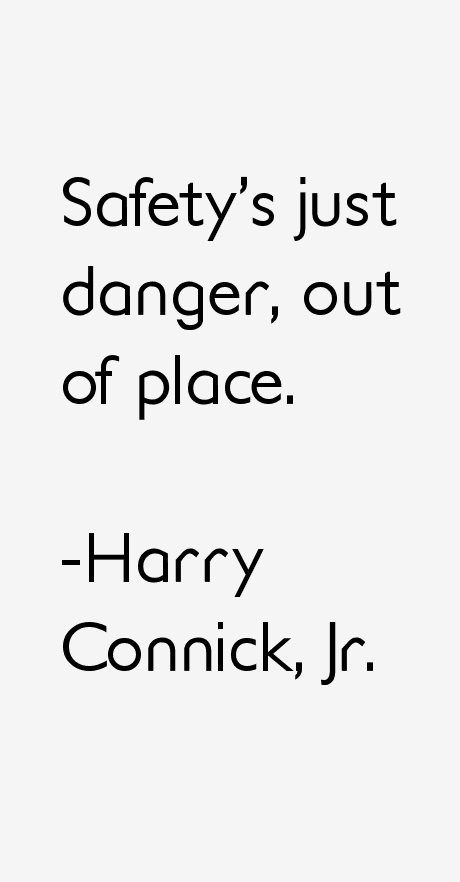 Harry Connick, Jr. Quotes