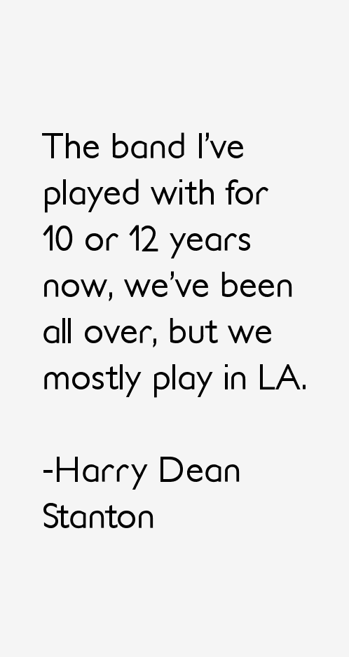 Harry Dean Stanton Quotes