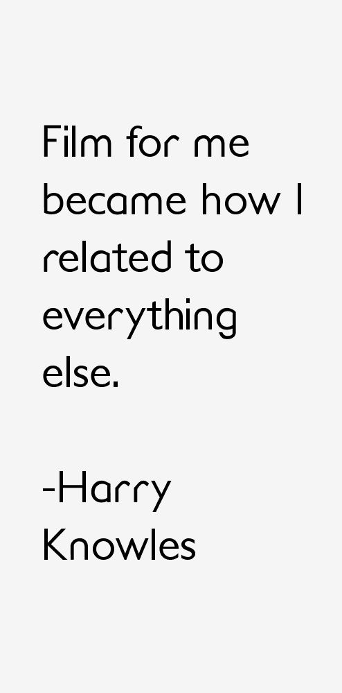 Harry Knowles Quotes