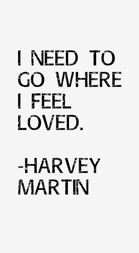 Harvey Martin Quotes