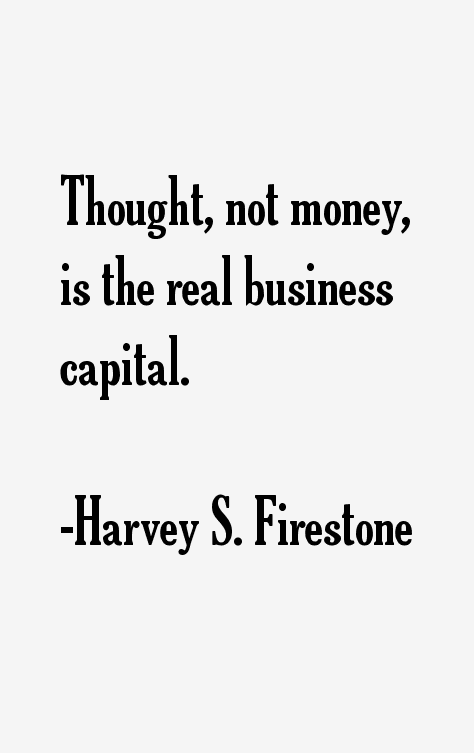 Harvey S. Firestone Quotes