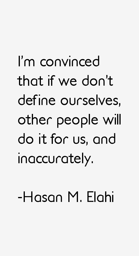 Hasan M. Elahi Quotes