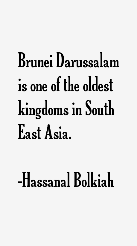 Hassanal Bolkiah Quotes