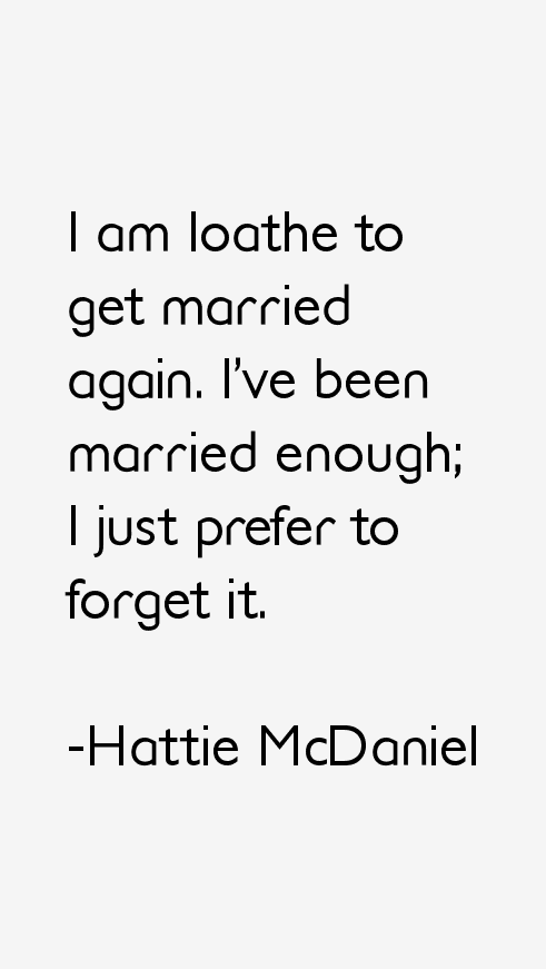 Hattie McDaniel Quotes