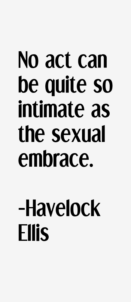 Havelock Ellis Quotes