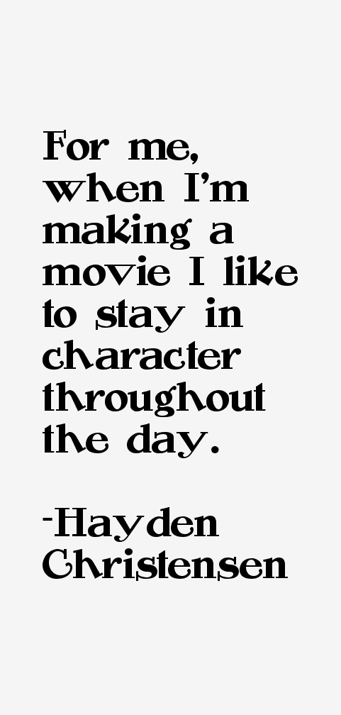Hayden Christensen Quotes