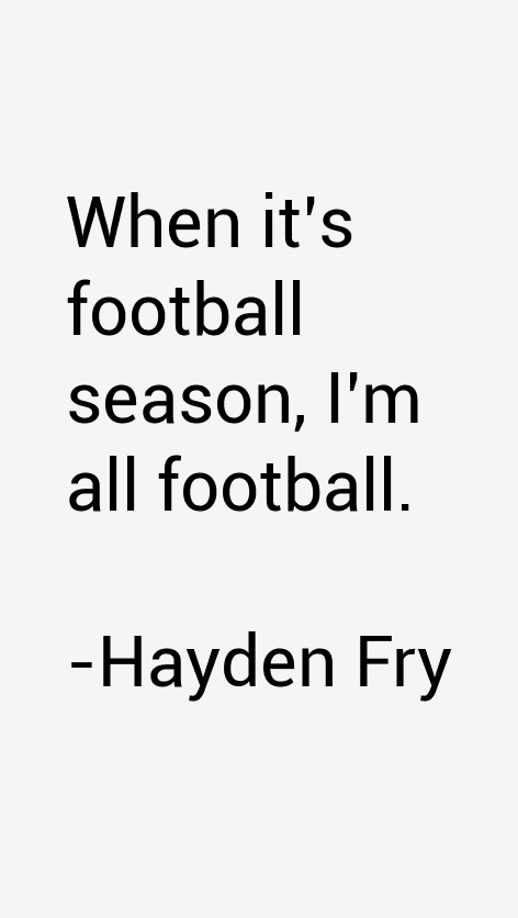 Hayden Fry Quotes