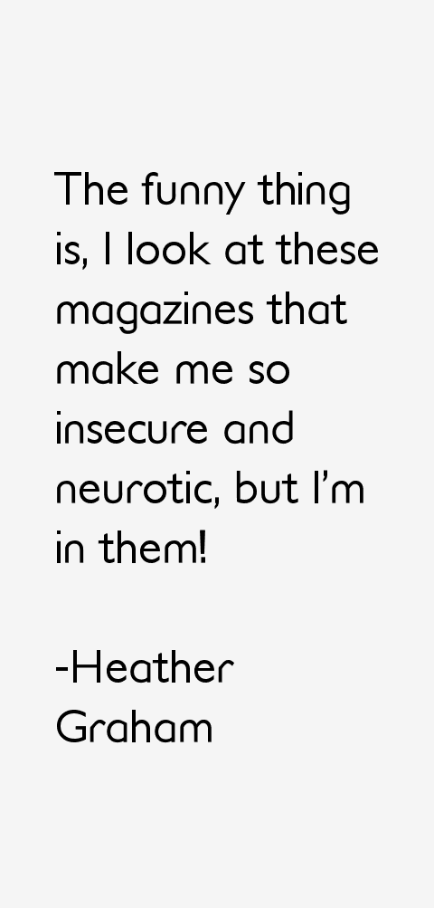 Heather Graham Quotes