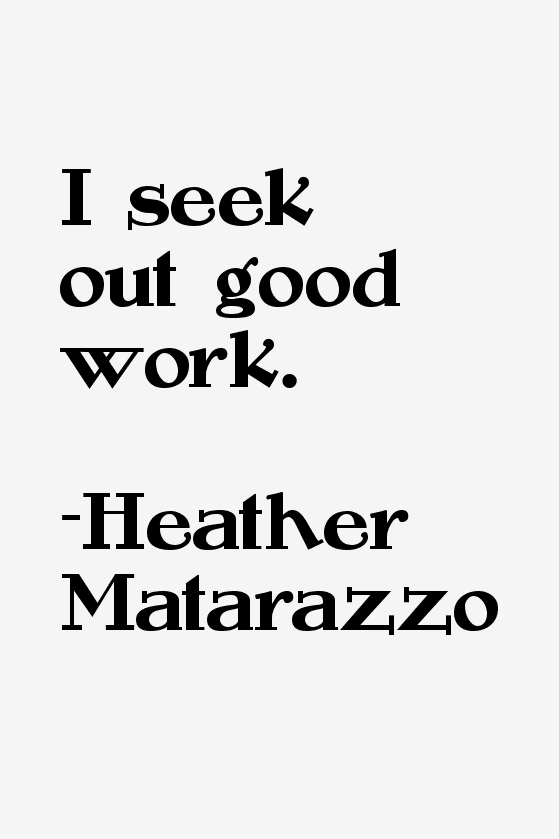 Heather Matarazzo Quotes