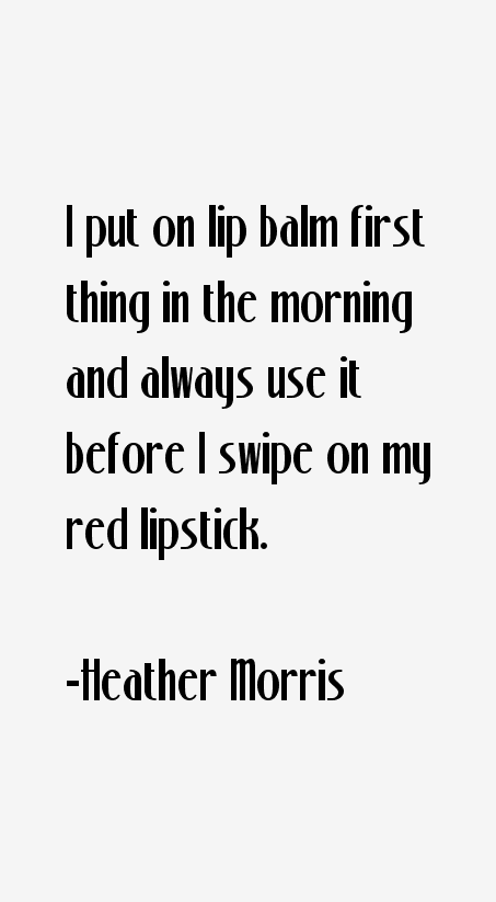 Heather Morris Quotes