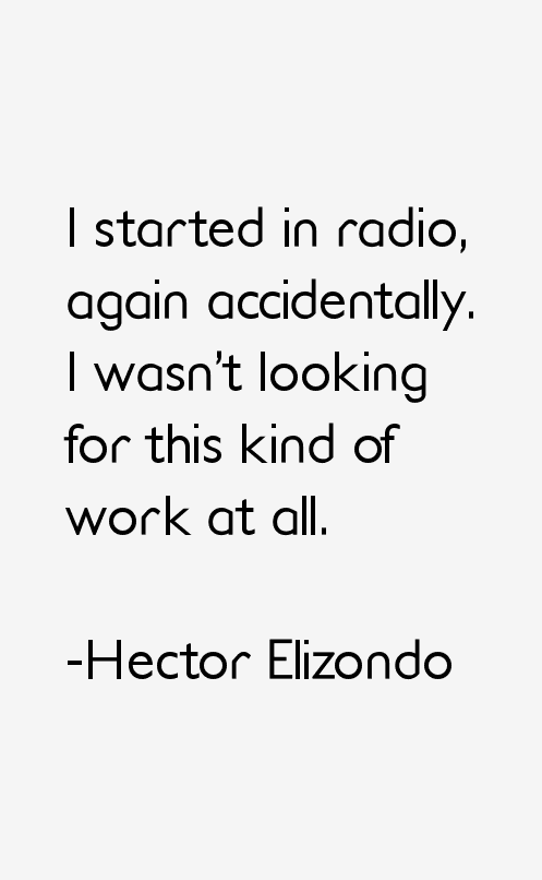 Hector Elizondo Quotes